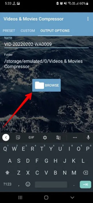 Output Options | how to compress a video on android